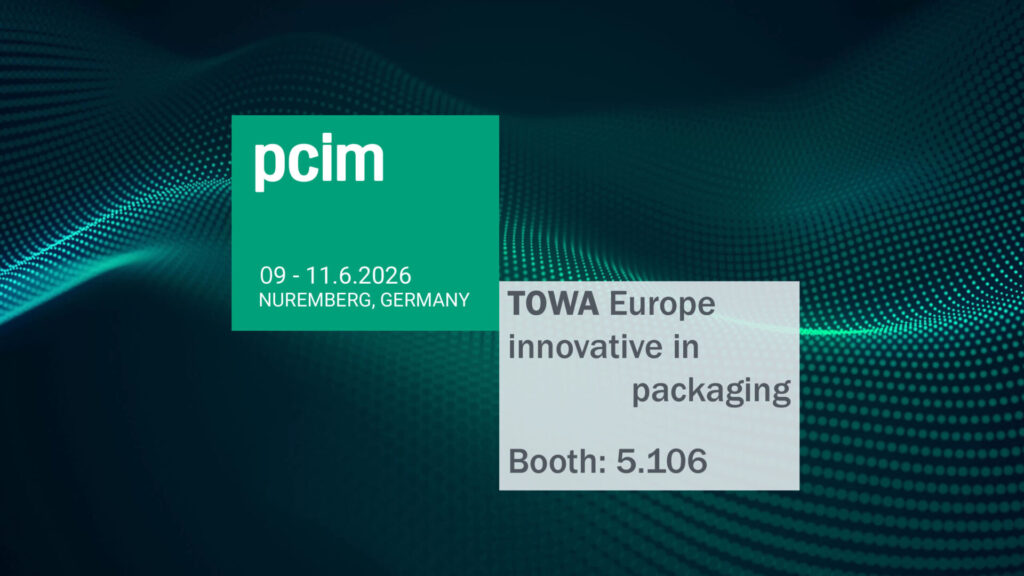 TOWA Europe will attend the PCIM 2026